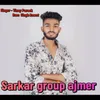 About Sarkar group Ajmer Song